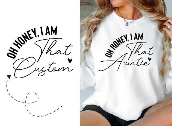 Download Custom Auntie Oh Honey I Am That SVG PNG - Svg Collection