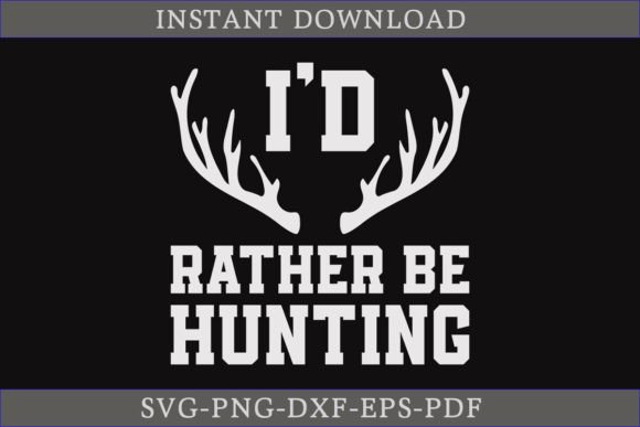 Download I'd Rather Be Hunting Shirt SVG Cut File - Svg Collection
