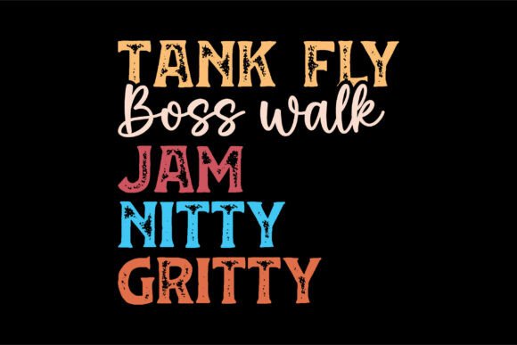 Download Tank Fly Boss Walk Jam Nitty Gritty Svg - Svg Collection
